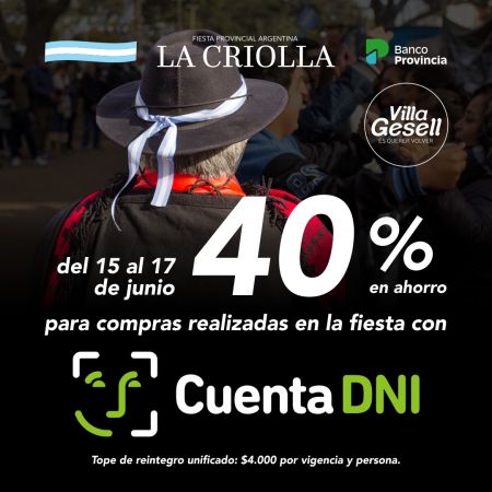 LA FIESTA PROVINCIAL LA CRIOLLA OFRECE BENEFICIOS CON CUENTA DNI